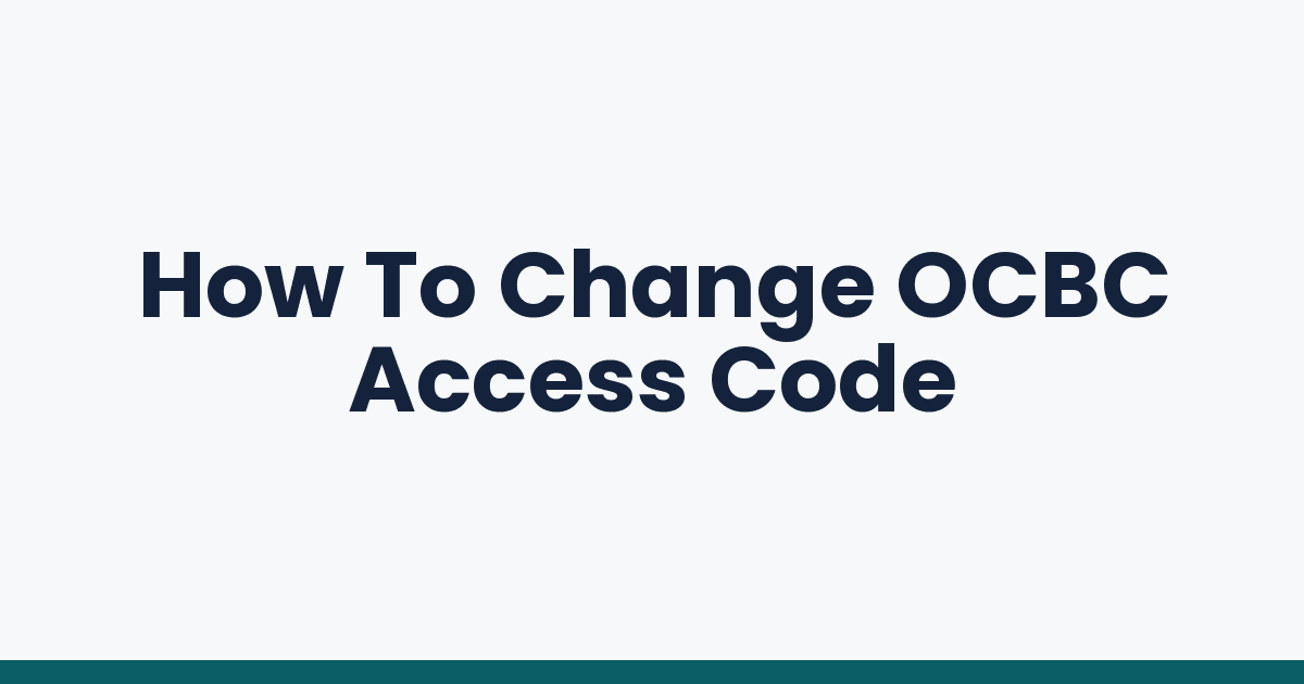 How To Change OCBC Access Code