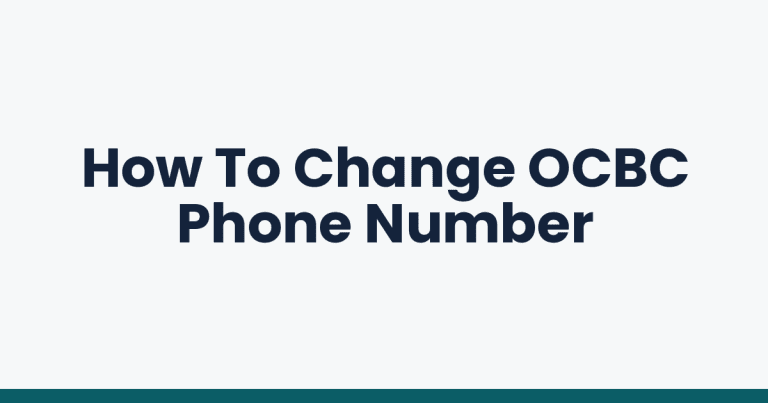 How To Change OCBC Phone Number
