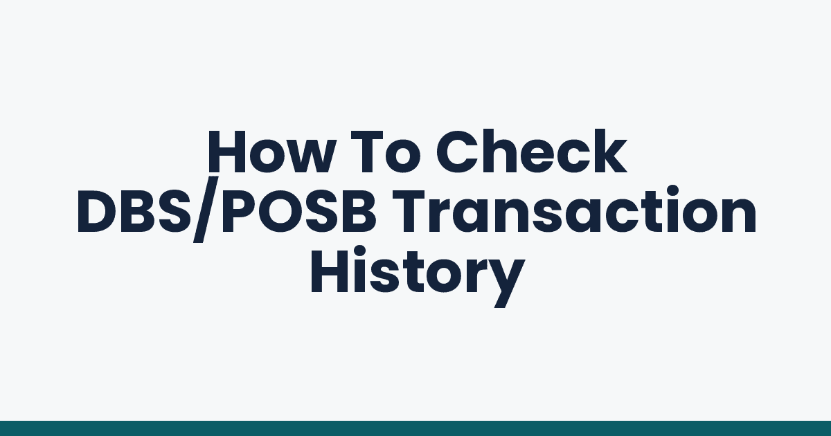 How To Check DBS/POSB Transaction History