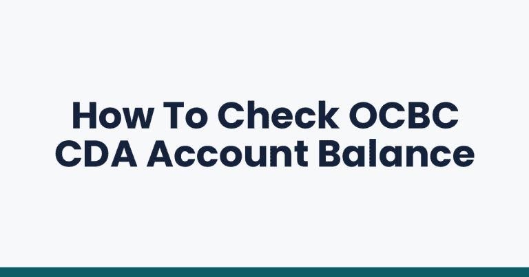 How To Check OCBC CDA Account Balance