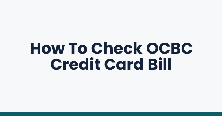 How To Check OCBC Credit Card Bill