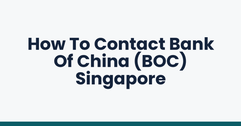 How To Contact Bank Of China (BOC) Singapore