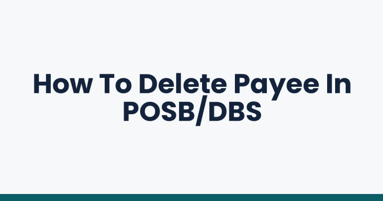 How To Delete Payee In POSB/DBS