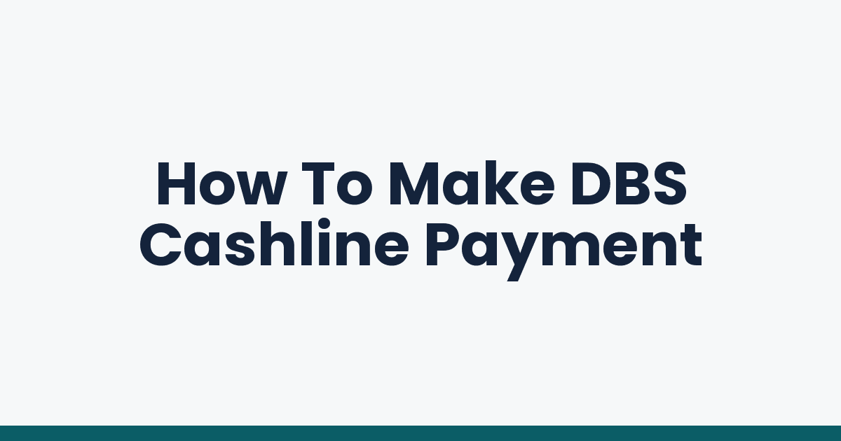 How To Make DBS Cashline Payment