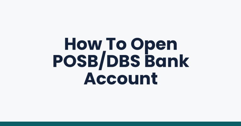 How To Open POSB/DBS Bank Account