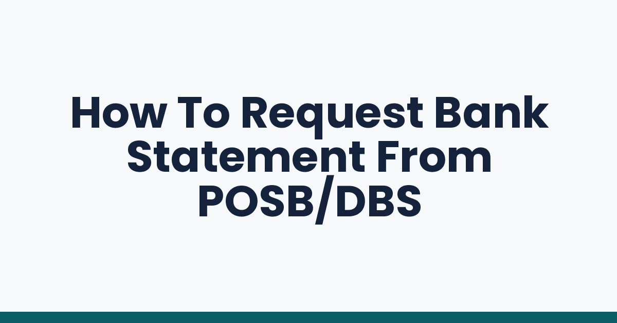 How To Request Bank Statement From POSB/DBS