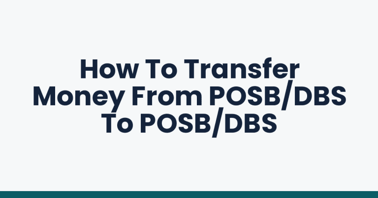How To Transfer Money From POSB/DBS To POSB/DBS