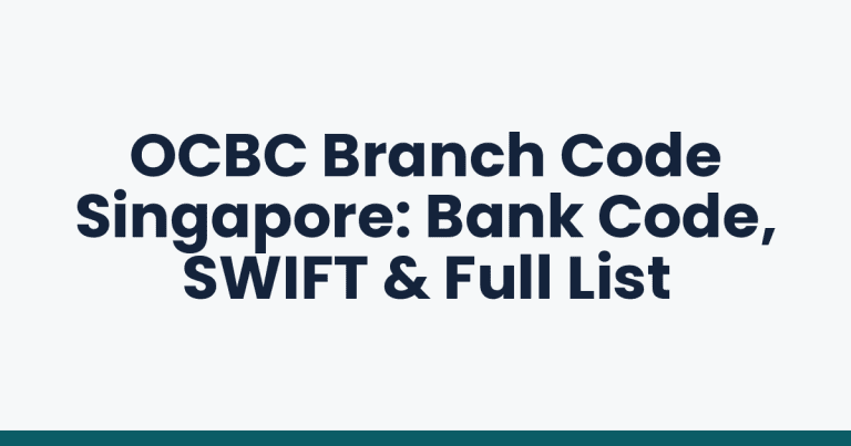 OCBC Branch Code Singapore: Bank Code, SWIFT & Full List