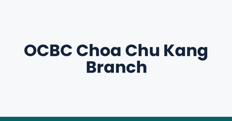 OCBC Choa Chu Kang Branch