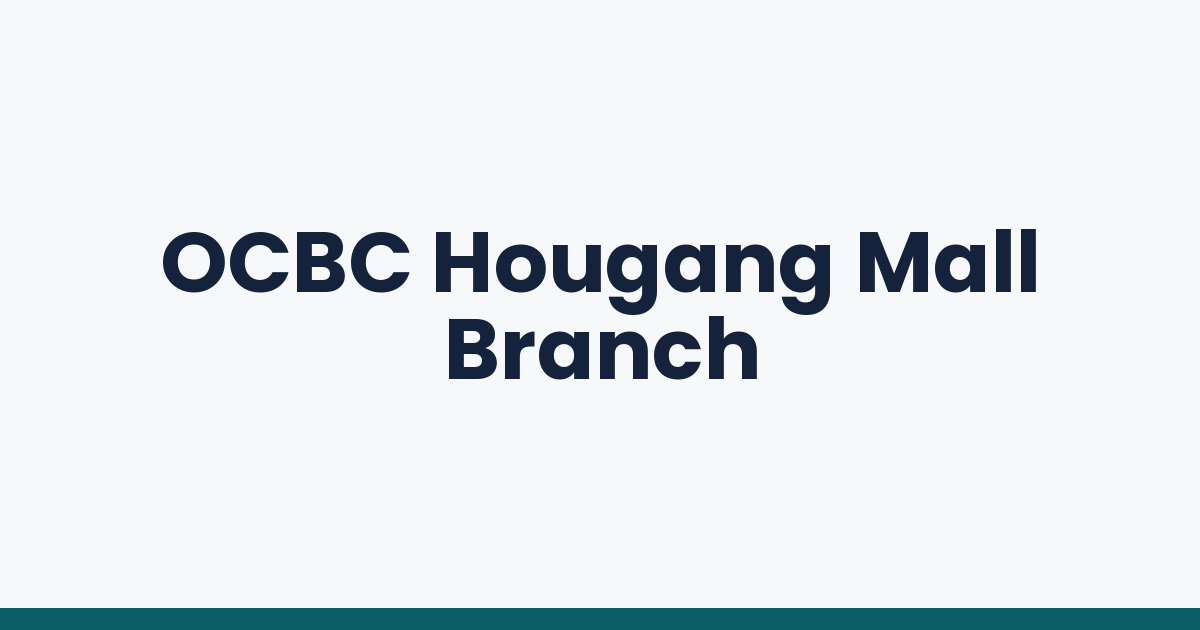 OCBC Hougang Mall Branch