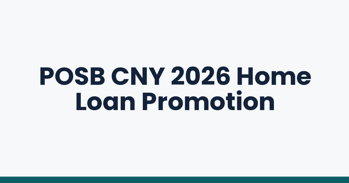 POSB CNY 2026 Home Loan Promotion