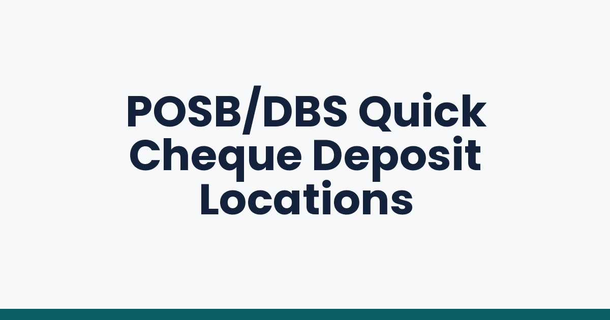 POSB/DBS Quick Cheque Deposit Locations