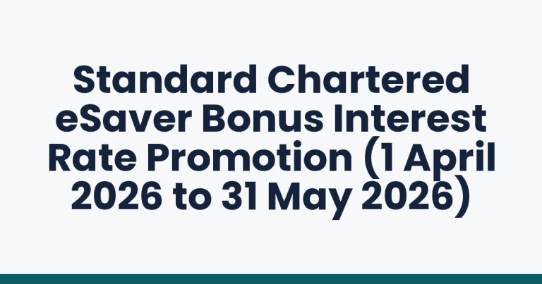 Standard Chartered eSaver Bonus Interest Rate Promotion (1 April 2026 to 31 May 2026)