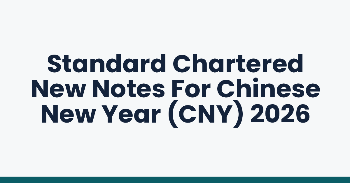 Standard Chartered New Notes For Chinese New Year (CNY) 2026