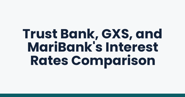 Trust Bank, GXS, and MariBank's Interest Rates Comparison
