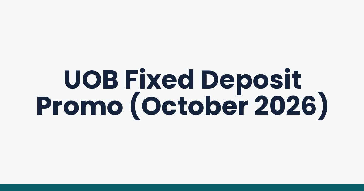 UOB Fixed Deposit Promo (October 2026)