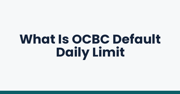 What Is OCBC Default Daily Limit